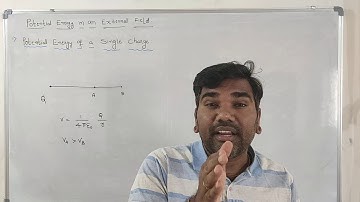 potential energy in an external field single charge video 7