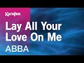 Lay All Your Love On Me - ABBA | Karaoke Version | KaraFun