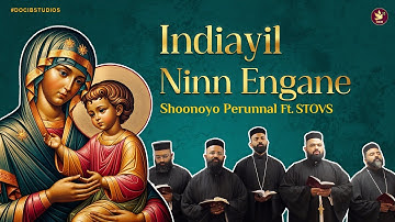 Indiayil ninn (ഇന്ത്യായിൽ നിന്ന്) | Shoonoyo Perunnal | Ft. STOVS | Delhi Diocese | DOCIB Studios