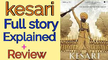 Kesari full story explained |Ending explained | Akshay Kumar | pariniti chopra | new movie