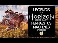 Legends of Horizon Zero Dawn: Hephaestus Machines (Part One)