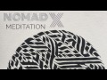 Nomadx meditation chillout set