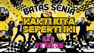 Nanti Kita Seperti Ini  Batas Senja  Ska Reggae Cover By Skandelic