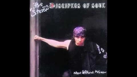 Little Steven & The Disciples Of Soul - Lyin' In A Bed Of Fire