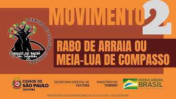 CAPOEIRA | Movimento 2: Rabo de Arraia ou Meia lua de Compasso