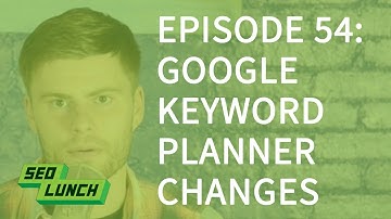 Google Adwords Keyword Planner Tutorial and Changes - SEO Lunch