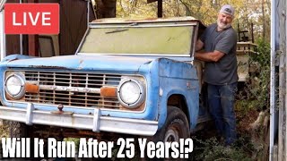 LIVE Will It Run ABANDONED 1975 Ford Bronco| First Start In 25 Yrs| 1st Gen Turnin To Rust |RESTORED