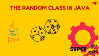 Java Programming Series Episode 41: The Random Class In Java