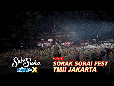 TIPE-X LIVE IN SORAK SORAI FEST TMII JAKARTA!! PANGGUNG PERTAMA DI 2026