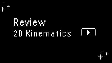 2D Kinematics Review