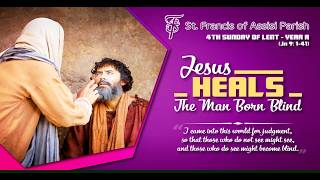 Fourth Sunday of Lent Mass, March 15th 2026