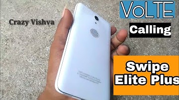 Swipe Elite Plus VOLTE Part 2 Live proof