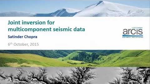 Seismic Data Joint Inversion For Multicomponent Seismic Data  - Arcis Symposium 2015 Part 3