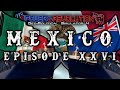 Mexico  episode xxvi  mexicanaustralian free trade agreement
