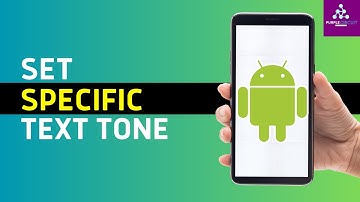 How to Set Specific Text Tone for a Contact on Android