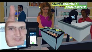 Сегодня все пошло по маслу-Supermarket Simulator