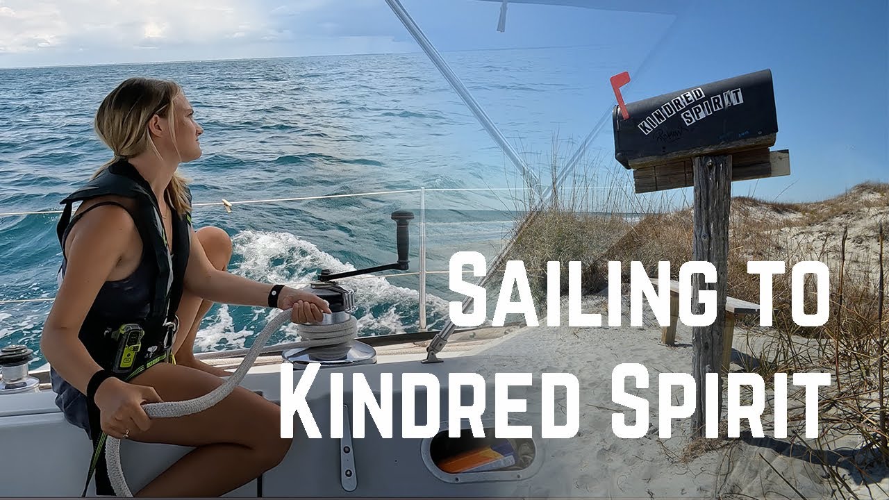 Sailing to find Kindred Spirits | Sailing 22