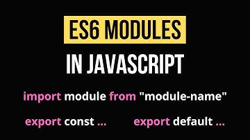 Javascript ES6 Modules Tutorial
