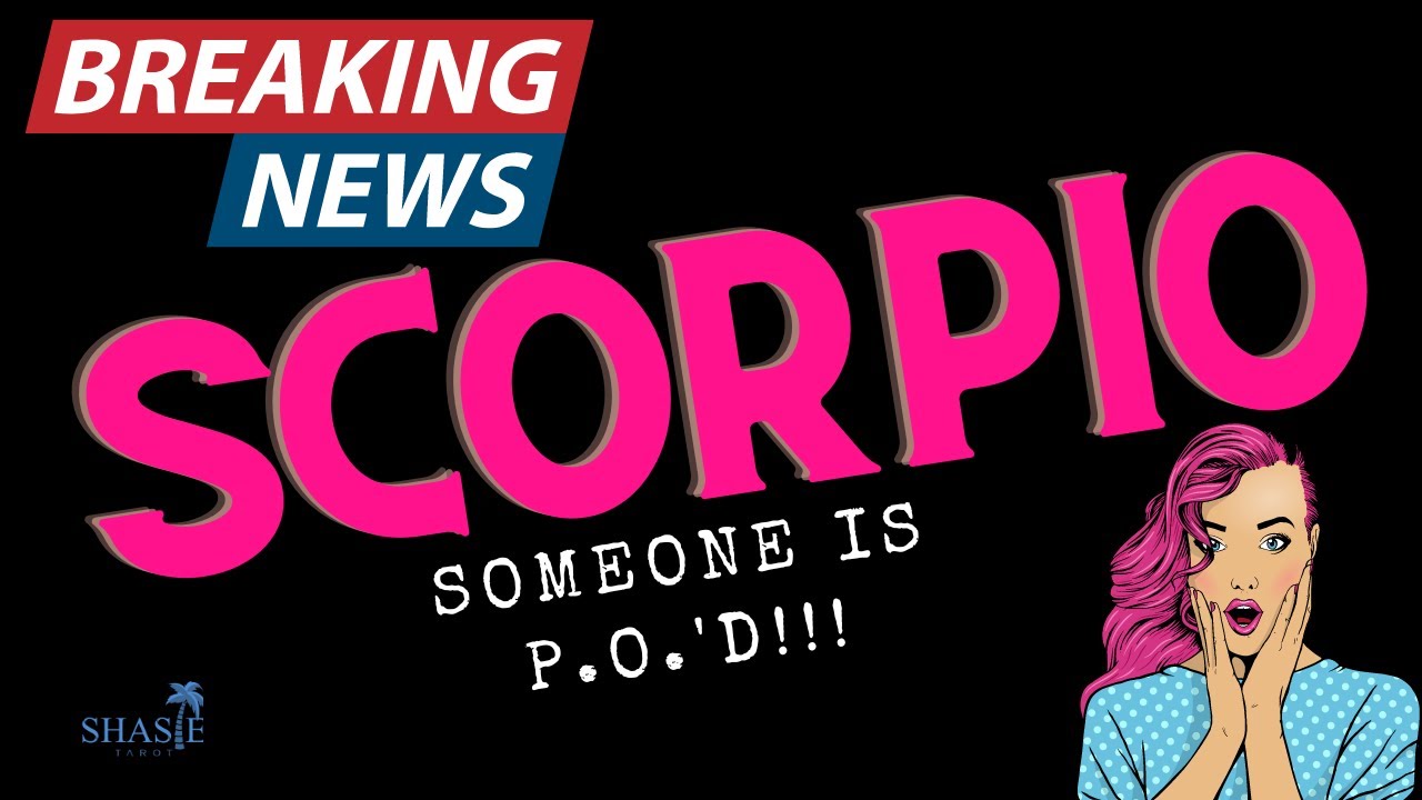 Scorpio WTH 🤦‍♀️ IS GOING ON? 😬 SOMEONE IS D E T E R M I N E D and a TAD P’O’D!!! ❤️ NEW LOVE!!!