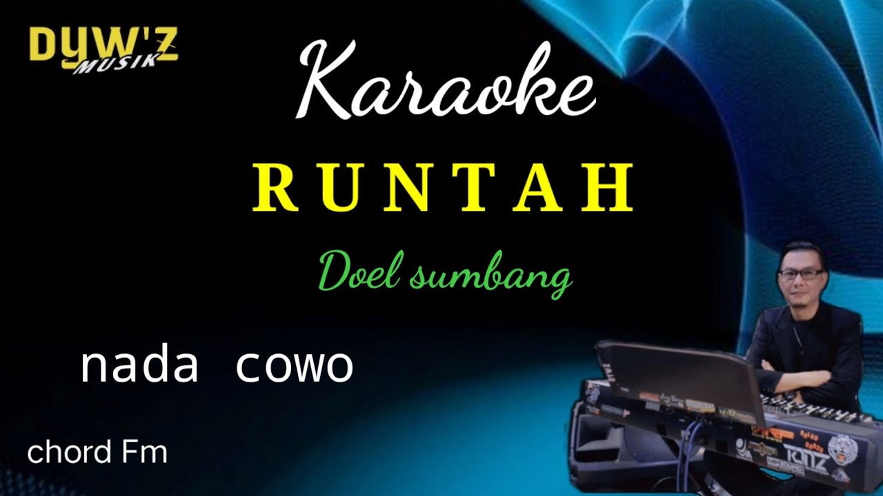Teks Runtah RUNTAH (Doel sumbang) -Karaoke nada cowo || Dywz musik || HD audio ...