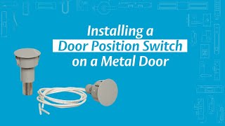 installing a door position switch (dps) on a metal door