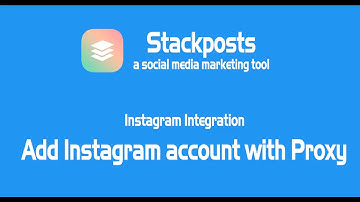 Stackpost - Instagram Integration - Add instagram account with Proxy