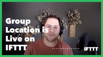 Group Location is live on IFTTT! Automate your devices with your family