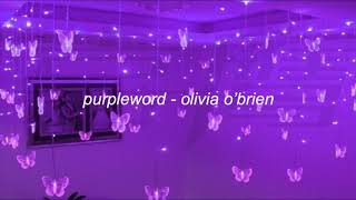 purpleworld - olivia o’brien (slowed + pitched)