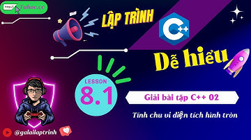 8.1 Giải bài tập C++ 02 - Tính chu vi diện tích hình tròn - Học C++ trên Visual Studio 2023