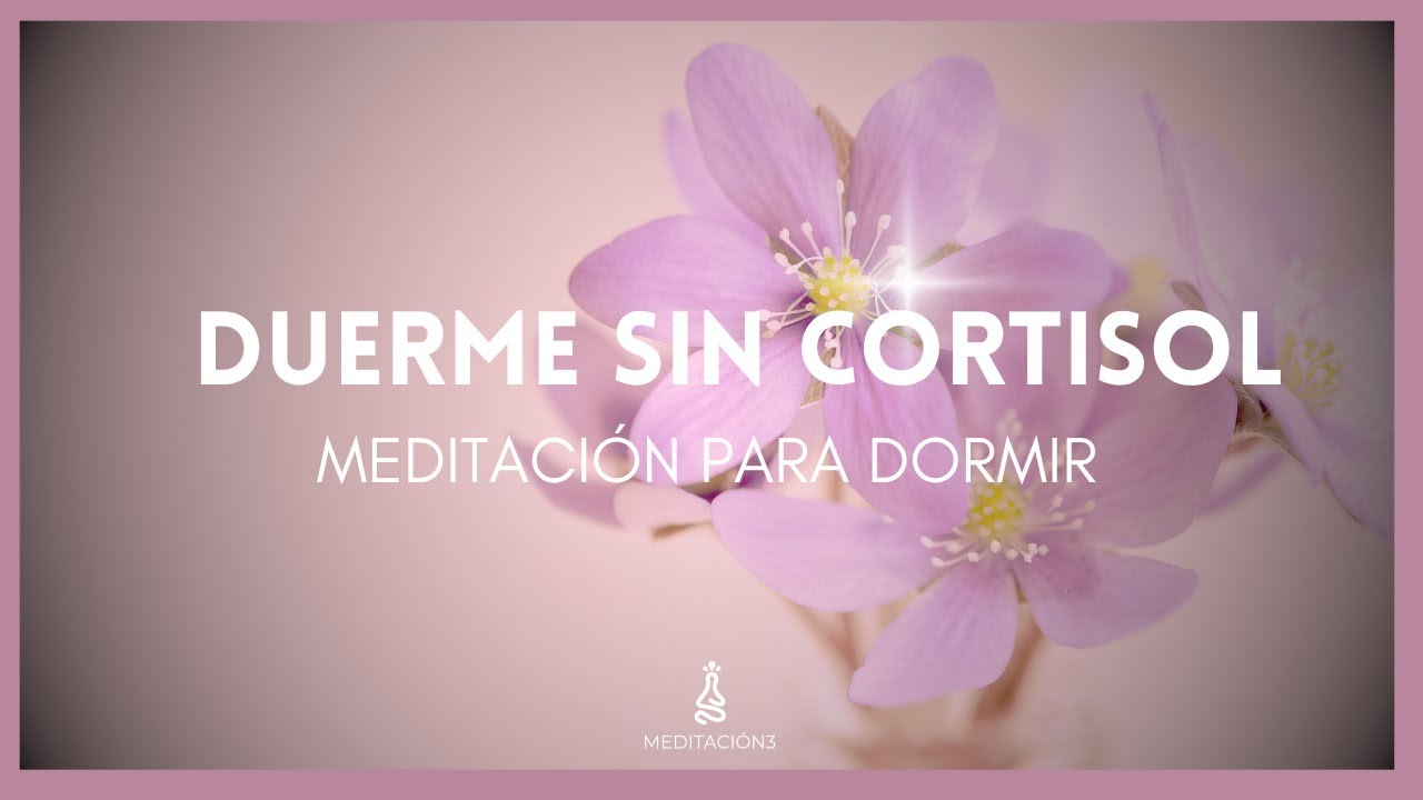 Meditación para Dormir 🌹 DESINTOXICACIÓN CORTISOL