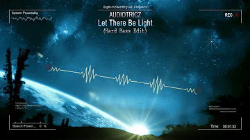 Audiotricz - Let There Be Light (Hard Bass Edit) [HQ Edit]