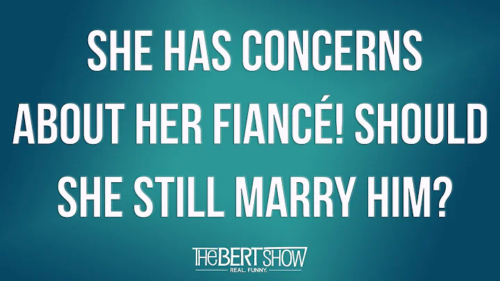 Should She Go Through With Her Wedding Despite Her Concerns?