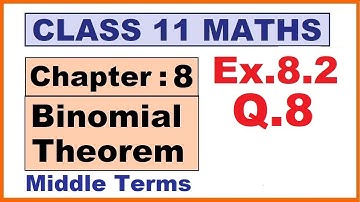 Maths 11 Ex.8.2 (Q.8) Ch:8 Binomial Theorem | Ncert | Cbse.