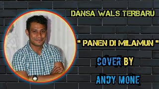 LAGU DANSA WALS TERBARU - PANEN DI MILAMUN - BY ANDY MONE