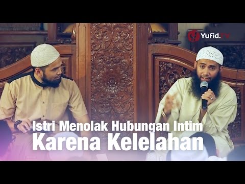 Konsultasi Syariah: Istri Menolak Hubungan Intim Karena Kelelahan - Ustadz Syafiq Riza Basalamah