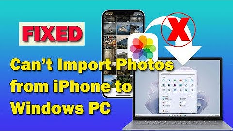 Fixed–Can’t Import Photos from iPhone to Windows PC