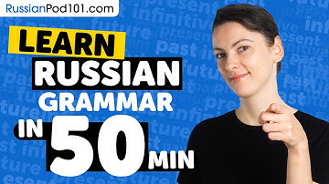 Learn Russian Grammar in 50 Minutes - ALL the Basics Beginners Need [Grammar]