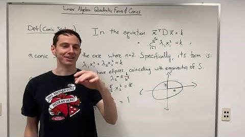 Linear Algebra: Lecture 32/33 - Conic Sections