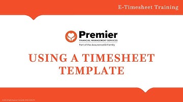 Using E-Timesheet Templates | E-TIMESHEET TRAINING