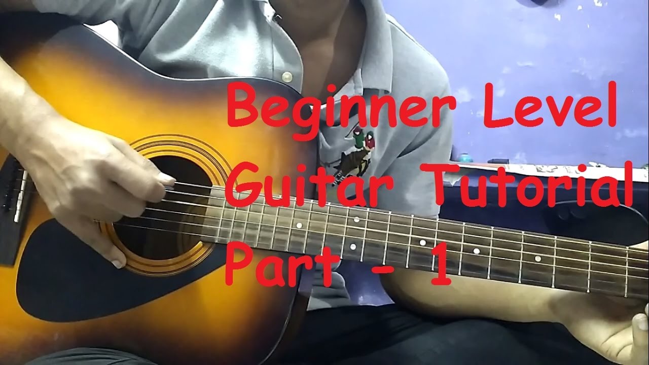 Complete Beginner Guitar Tutorial - Part 1 - YouTube