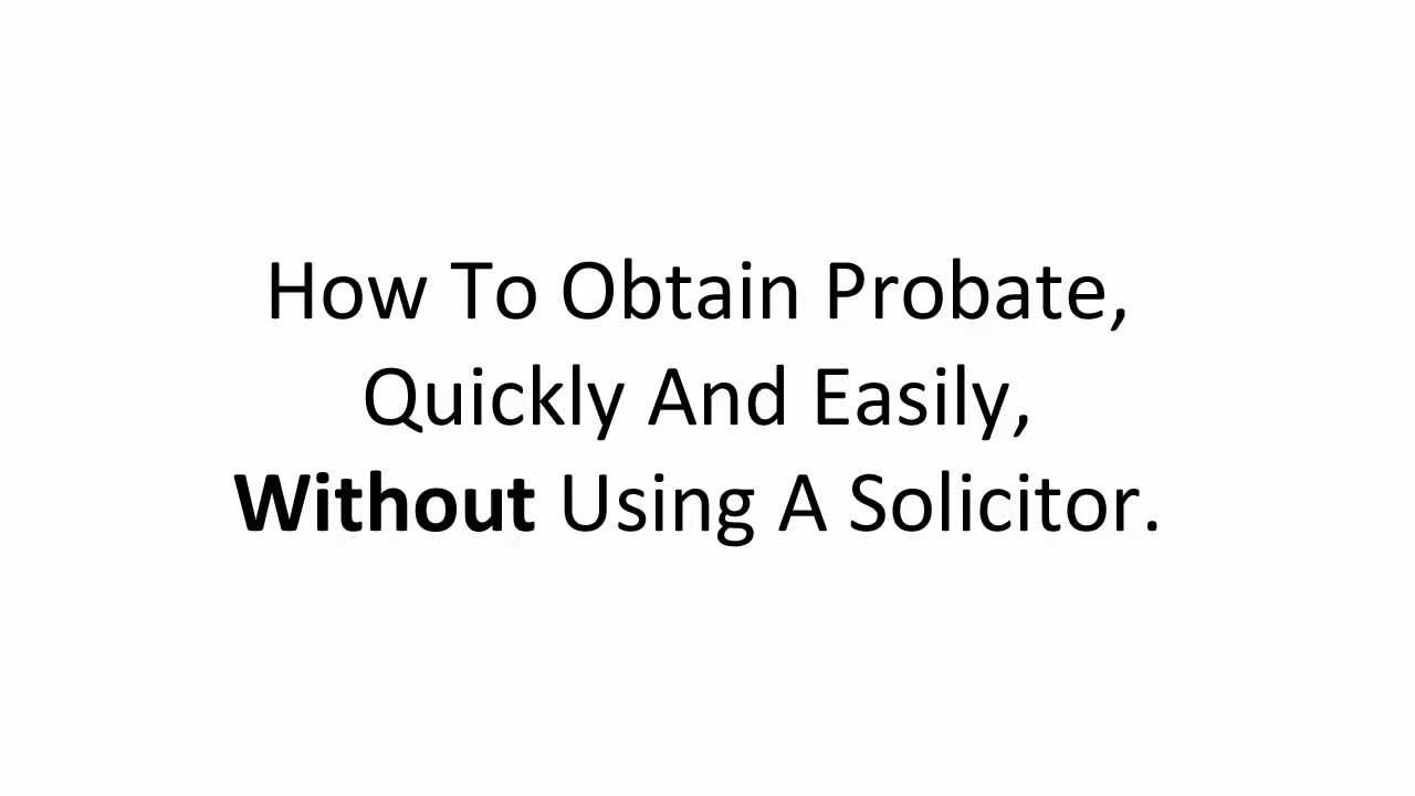 How to obtain probate quickly easily youtube
