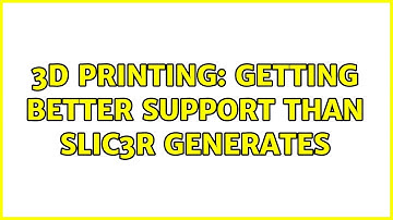 3D Printing: Getting better support than Slic3r generates (4 Solutions!)