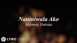 Naniniwala Ako - Maymay Entrata (Lyrics)