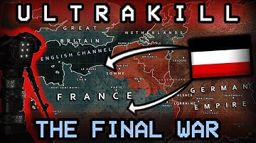 ULTRAKILL: The Final War (1914 - 2112)