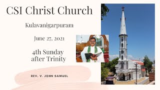 CSI Christ Church - Kulavanigarpuram | 4th Sunday after Trinity | 27-06-2021
