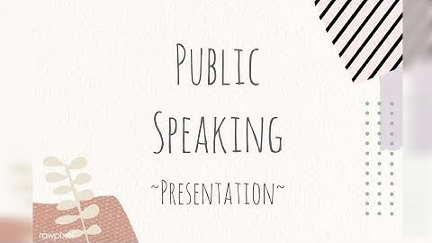 Public Speaking - Video Assignment 3