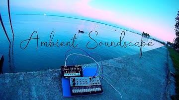 Volca AMBIENT SOUNDSCAPE @Lake BALATON (Keys and NTS-1) Part 2