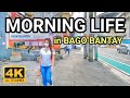 MORNING LIFE in BAGO BANTAY | NICE WALK from Ramon Magsaysay to Bahay Toro Philippines [4K] 🇵🇭