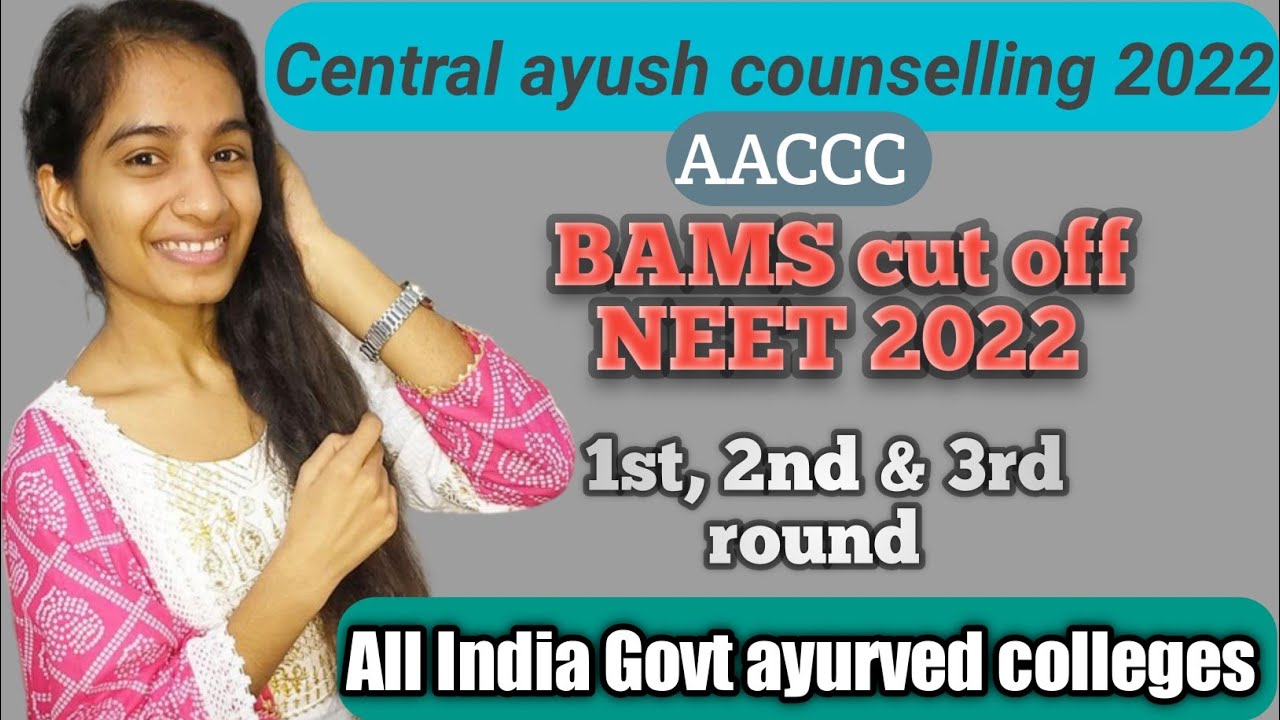 central ayush counselling 2022//AACCC// neet 2022 bams cut off all ...