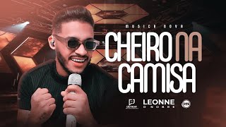 Leonne o Nobre - Cheiro na Camiseta